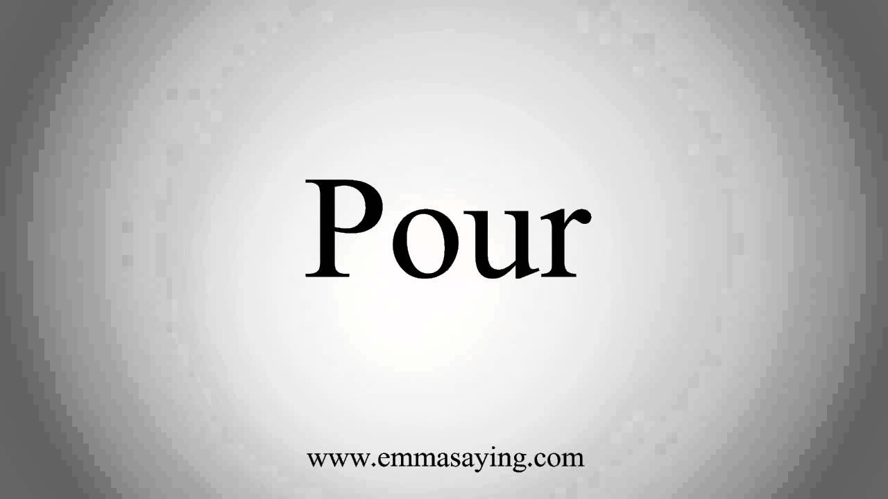 how-to-pronounce-pour